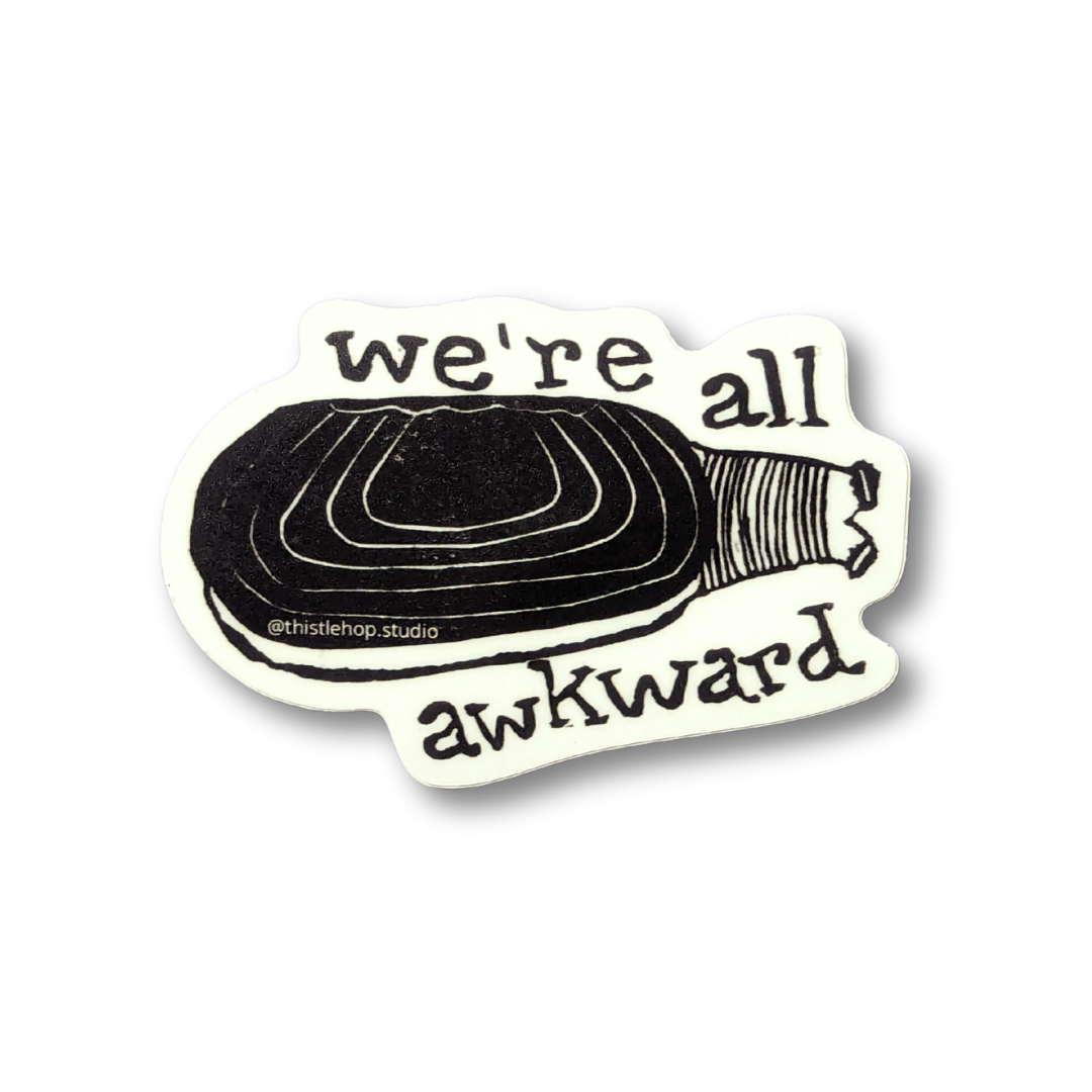 We're All Awkward Sticker - Die Cut Vinyl