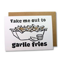 Take Me Out to the Garlic Fries Greeting Card