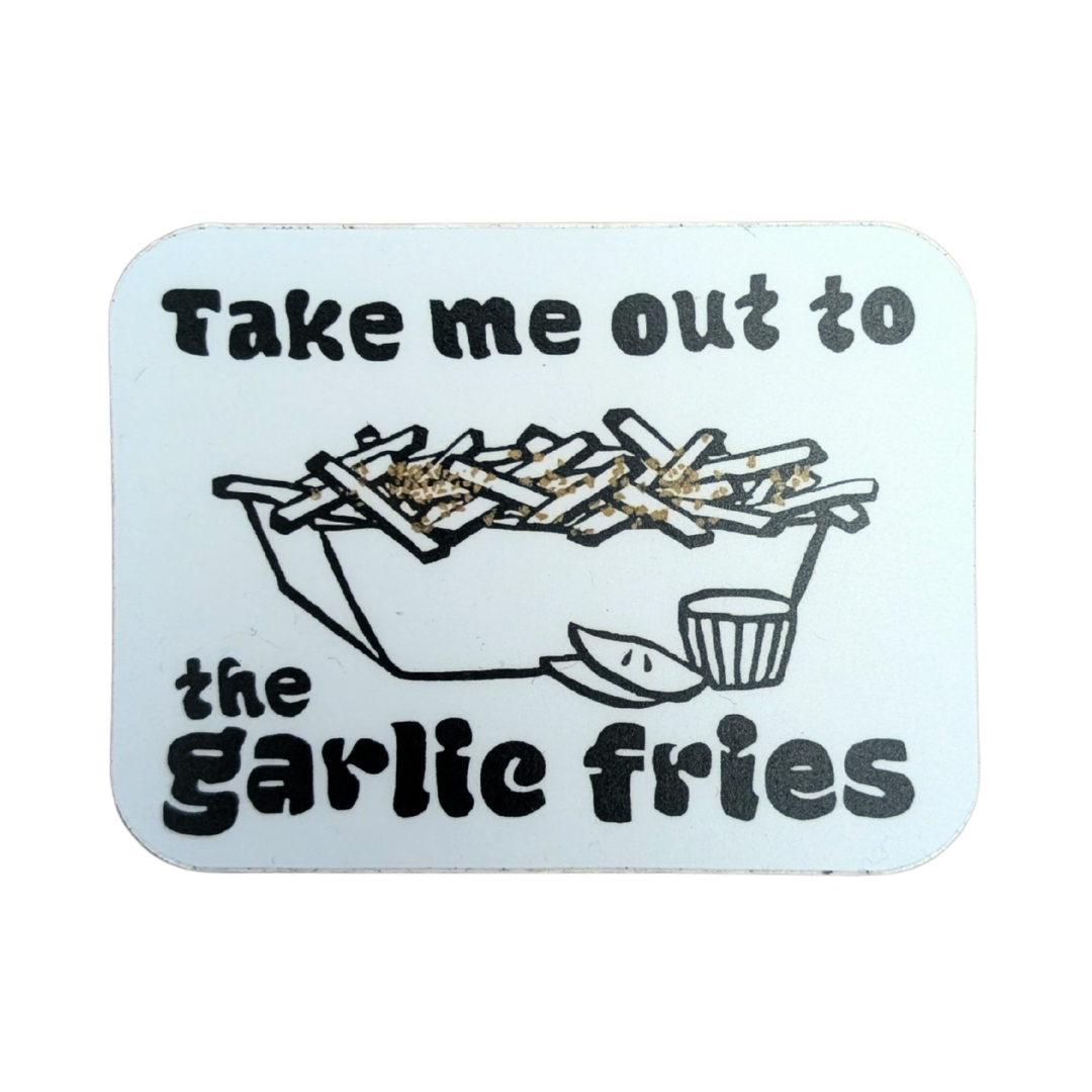 Take Me Out to the Garlic Fries Sticker - Rectangle Vinyl