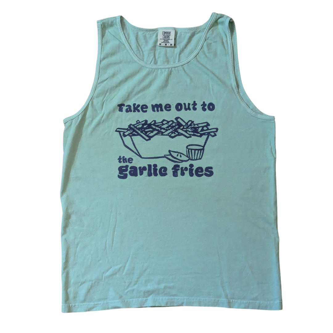 Take Me Out to the Garlic Fries Tank